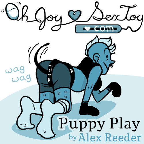 Puppy Cartoon Porn - Oh Joy Sex Toy - Puppy Play by Alex Reeder