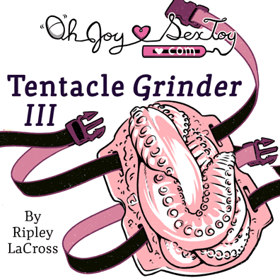 Tentacle Grinder III by Ripley LaCross