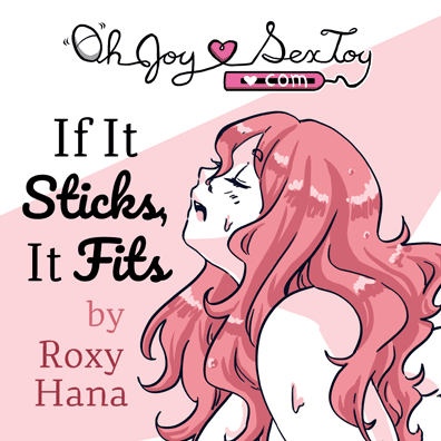 If It Sticks, It Fits by Roxy Hana