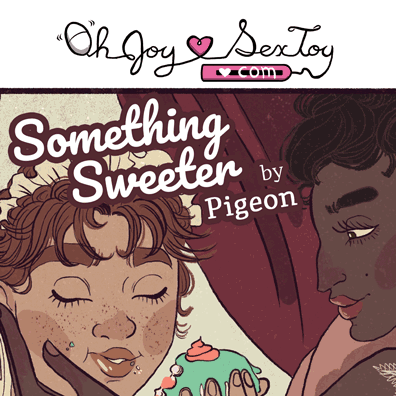 Something Sweeter by Pigeon